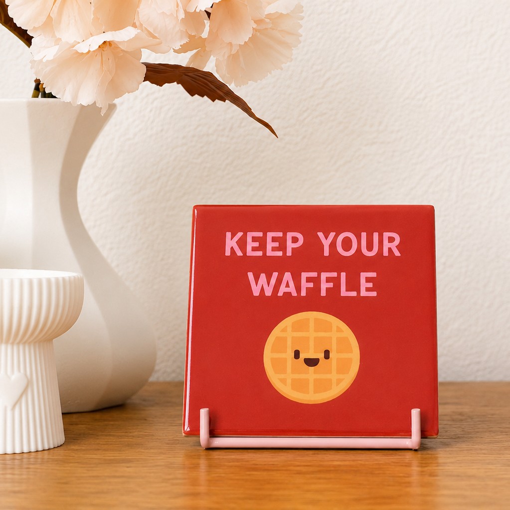 Tegeltje - "Keep Your Waffle"